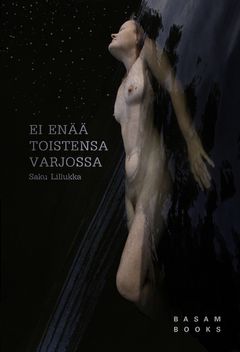 ”Ei enää toistensa varjossa” (Basam Books 2021)