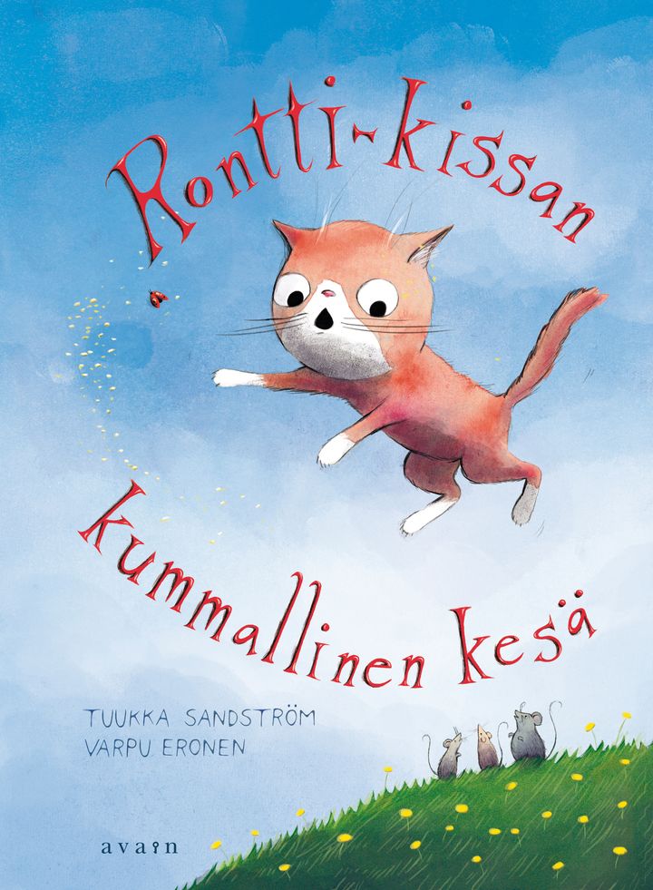 Tuukka Sandström &
Varpu Eronen: Rontti-kissan kummallinen kesä. Kansi: Varpu Eronen.