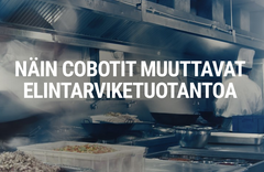 Webinaari: Näin cobotit muuttavat elintarviketuotantoa