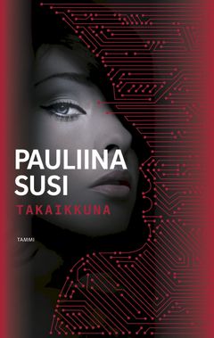 Kuva: Pauliina Susi, Takaikkuna_kansi