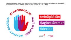 #minäpäätän #jagbestämmer #idecide Kampanjassa tuodaan esille jokaisen mahdollisuutta luoda yhdenvertaista, turvallista ja kaikille avointa yhteisöä ja yhteiskuntaa.