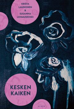 kansi: Susanna Lehmuskoski & Krista Launonen, Kesken kaiken