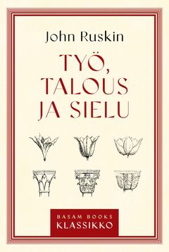 ”Työ, talous ja sielu” (Basam Books 2021)