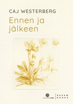 Ennen ja jälkeen (Basam Books 2022).
Kannen kuva: Marjatta Nuoreva, Kevätesikko, kuivaneula (1993), Äppelö, Ahvenanmaa.
