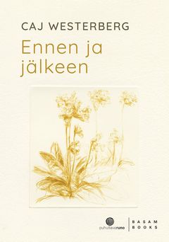 Ennen ja jälkeen (Basam Books 2022).
Kannen kuva: Marjatta Nuoreva, Kevätesikko, kuivaneula (1993), Äppelö, Ahvenanmaa.