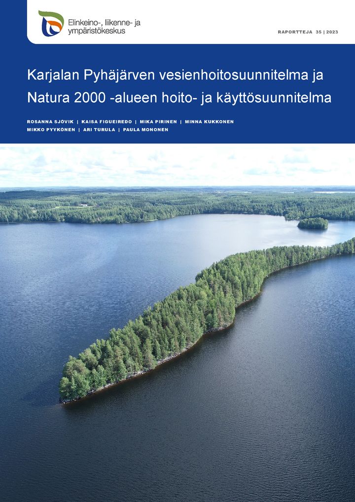 Karjalan Pyhäjärven vesienhoitosuunnitelma ja Natura 2000 -alueen hoito- ja käyttösuunnitelma.