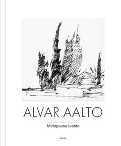 Alvar Aalto – Mittapuuna luonto, Parvs 2022