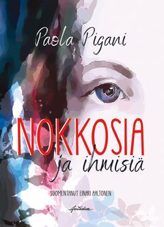 Paola Pigani: Nokkosia ja ihmisiä (Aviador 2019). Kansikuva: Jonna Nisu