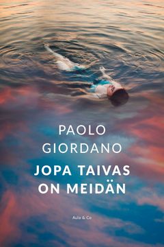 Paolo Giordano: jopa taivas on meidän