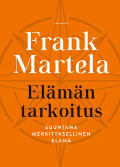 Elämän tarkoitus - Suuntana merkityksellinen elämä