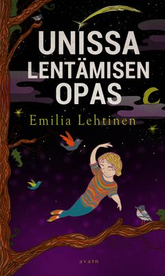 kansi: Emilia Lehtinen, Unissa lentämisen opas (Avain)