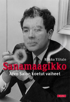 Riikka Ylitalo: Sanamaagikko – Arvo Salon koetut vaiheet (REUNA 2020)