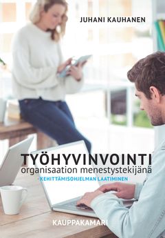 Työhyvinvointi organisaation menestystekijänä