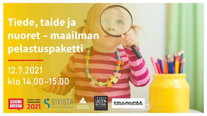 SuomiAreenalla keskustellaan 12.7. taiteesta ja tieteestä lasten ja nuorten elämässä.