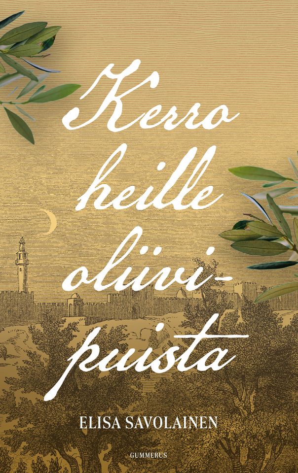 Elisa Savolainen: Kerro heille oliivipuista