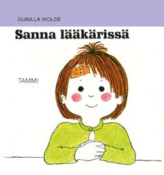 Gunilla Wolde: Sanna lääkärissä