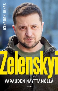 Zelenskyi – Vapauden näyttämöllä on Volodymyr Zelenskyin uskomaton tarina. Kansi: Eevaliina Rusanen