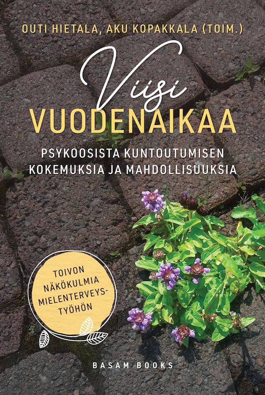 Viisi vuodenaikaa – Psykoosista kuntoutumisen kokemuksia ja mahdollisuuksia (Basam Books 2022)