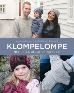 Klompelompe - Neuleita koko perheelle (kannen kuvat: Hanne Andreassen Hjelmås)