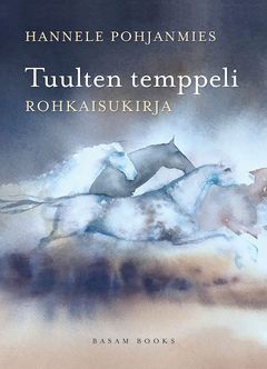 Tuulten temppeli – Rohkaisukirja (Basam Books 2022)