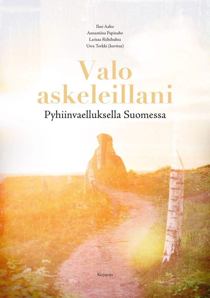 Kansi: Valo askeleillani - Pyhiinvaelluksella Suomessa