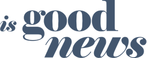 Is Good News