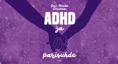 Kirja on kohdistettu parisuhteessa oleville, sellaisessa olleille ja suhteesta haaveileville, sekä heille, joita ADHD jollain tasolla koskettaa.