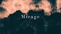 Mirage. Kuva: Kaisa Näreranta.