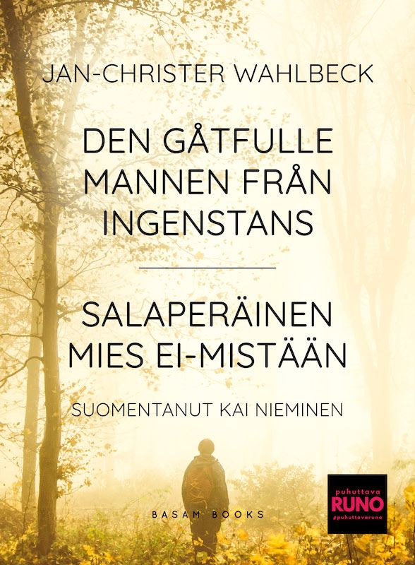”Den gåtfulle mannen från ingenstans. Salaperäinen mies ei-mistään” (Basam Books 2021)