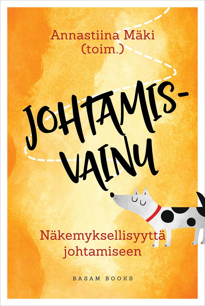 Johtamisvainu – Näkemyksellisyyttä johtamiseen (Basam Books 2022)