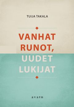 Tuija Takala, Vanhat runot, uudet lukijat