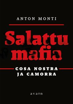 Anton Monti, Salattu mafia