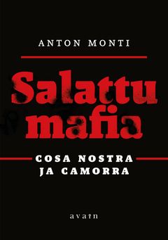 Anton Monti, Salattu mafia