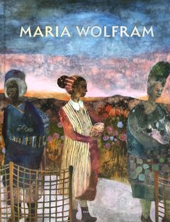 Maria Wolfram. Paintings | Maalauksia | Målningar, Parvs 2021