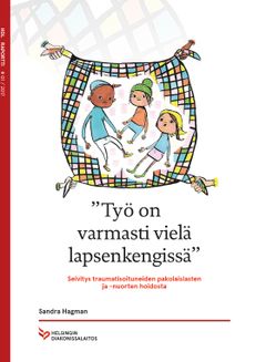 Sandra Hagman: ”Työ on varmasti vielä lapsenkengissä”. Kannen kuva: kuvittaja Ninka Reittu.