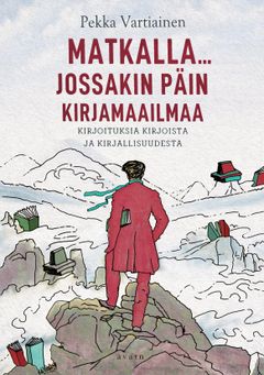 kansi: Pekka Vartiainen, Matkalla jossakin päin kirjamaailmaa