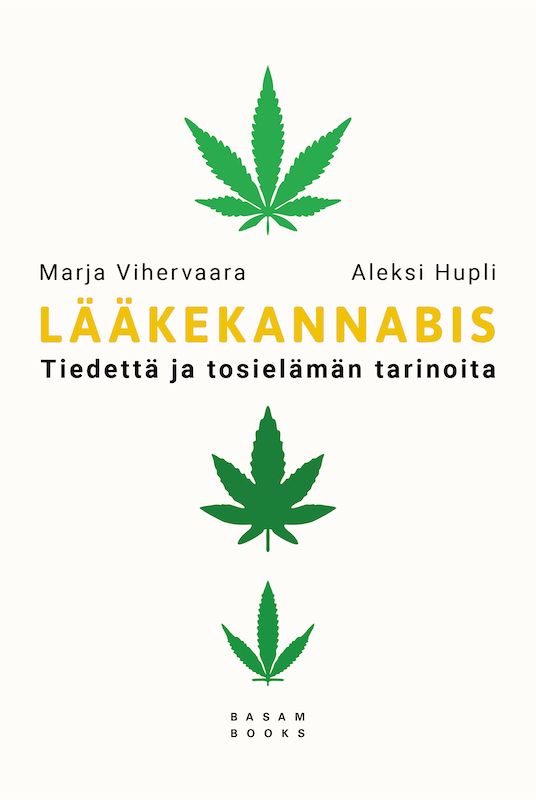 ”Lääkekannabis: Tiedettä ja tosielämän tarinoita” (Basam Books 2021)
