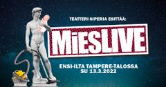 Teatteri Siperia, Mieslive, Tampere-talo, ohjaus Anna-Elina Lyytikäinen