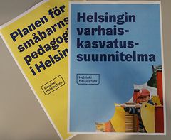 Helsingin uusi varhaiskasvatussuunnitelma ja ruotsinkielinen Planen för småbarnspedagogik i Helsingfors