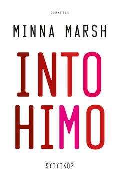 Minna Marsh: Intohimo