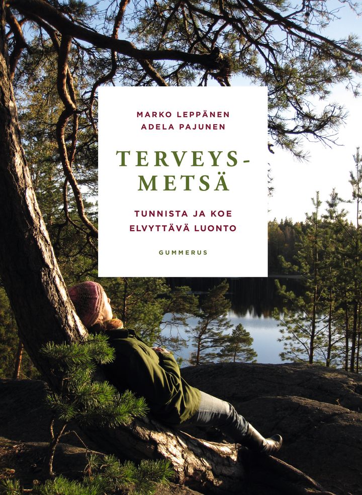 Terveysmetsä. Tunnista ja koe elvyttävä luonto
