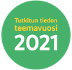 Tutkitun tiedon teemavuosi 2021