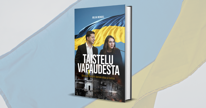 Taistelu vapaudesta – Ukrainan tie kohti demokratiaa ja rauhaa -teos julkaistaan 2.2.2023