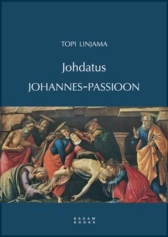 Johdatus Johannes-passioon (Basam Books 2023)