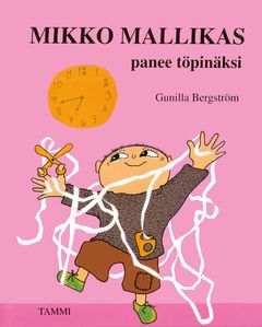 Gunilla Bergström: Mikko Mallikas panee töpinäksi
