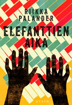 Riikka Palander, Elefanttien aika