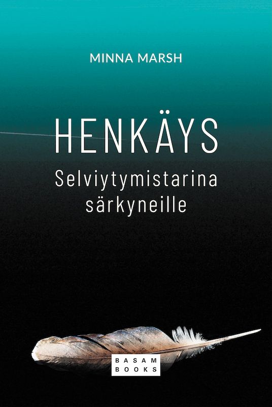 ”Henkäys – Selviytymistarina särkyneille” (Basam Books 2021)