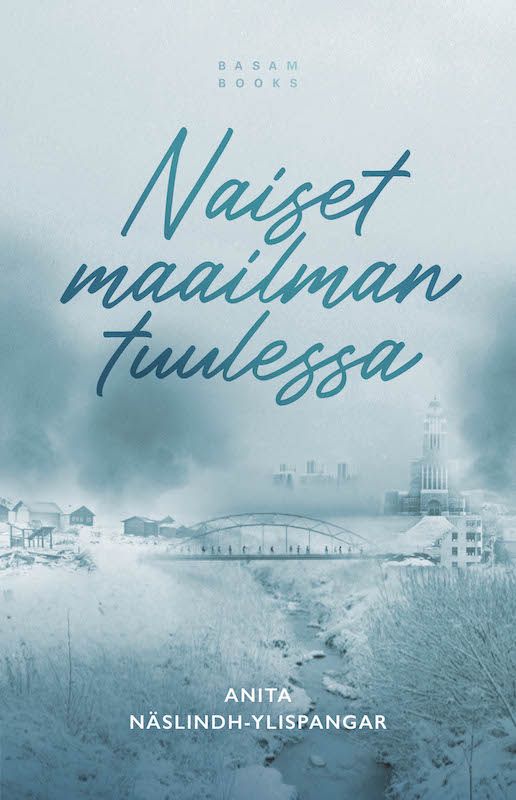 ”Naiset maailman tuulessa” (Basam Books 2021)