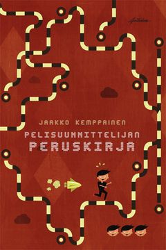 Jaakko Kemppainen: Pelisuunnittelijan peruskirja (Aviador 2019)
