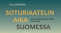 Kuvateksti: Kirja avaa myös inhimillisen näkökulman 1590-luvun sisällissotaan ja siihen, mitä häviävälle puolelle jäämisestä saattoi seurata.